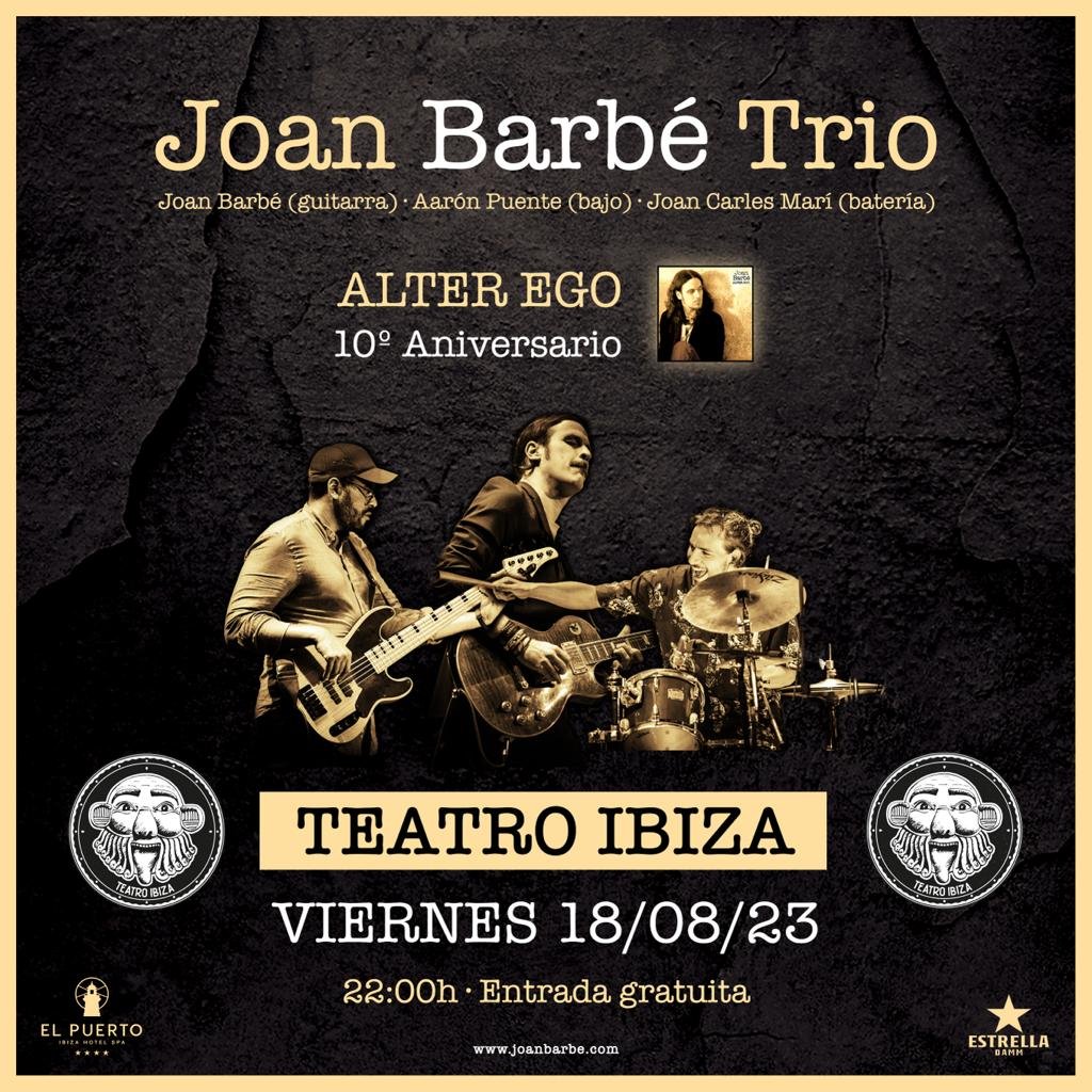 Joan Barbé Trio @Teatro Ibiza | Ibiza Spotlight