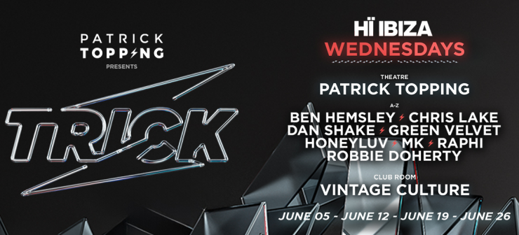 Patrick Topping präsentiert Trick | Hï Ibiza