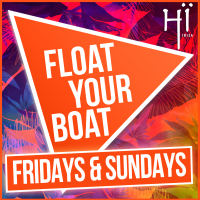 Float Your Boat Fridays & Sundays