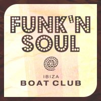 Funk 'n Soul @ Ibiza Boat Club