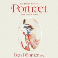 Ben Böhmer presents Portraet